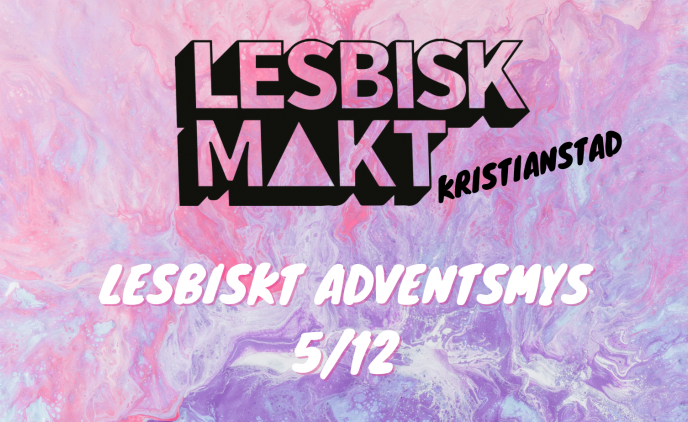 Lesbisk Makt Kristianstad, Lesbiskt adventsmys 5/12
